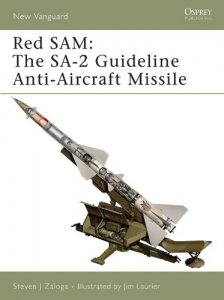 NEW VANGUARD 134 Red SAM: The SA-2 Guideline Anti-Aircraft Missile