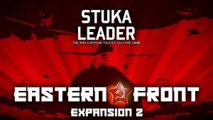 Stuka Leader Expansion #2 Eastern Front #2