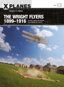 X-PLANES 13 The Wright Flyers 1899-1916