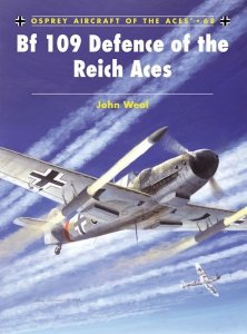 AIRCRAFT OF THE ACES 068 Bf 109 Defence of the Reich Aces