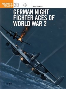 AIRCRAFT OF THE ACES 020 German Night Fighter Aces of World War 2
