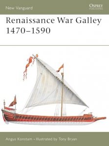  NEW VANGUARD 62 Renaissance War Galley 1470–1590