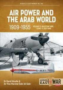 Air Power and the Arab World 1909-1955 Vol. 11: Palestine War, 1 June-11 July 1948