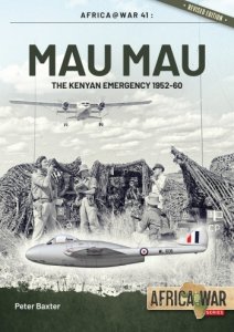 Mau Mau: The Kenyan Emergency 1952-60