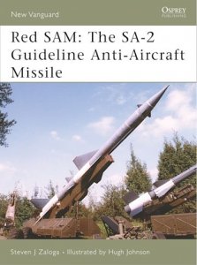 NEW VANGUARD 134 Red SAM: The SA-2 Guideline Anti-Aircraft Missile