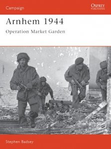 CAMPAIGN 024 Arnhem 1944