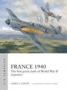 AIR CAMPAIGN 053 France 1940 - The first great clash of World War II airpower