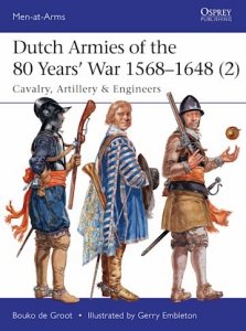 MEN-AT-ARMS 513 Dutch Armies of the 80 Years’ War 1568–1648 (2)
