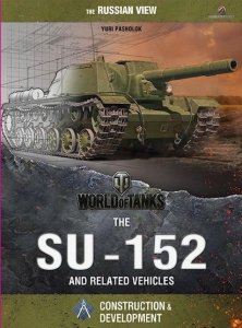 The SU-152 & Related Vehicles