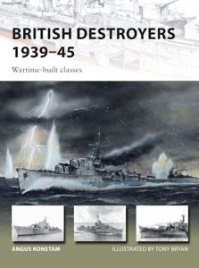 NEW VANGUARD 253 British Destroyers 1939–45