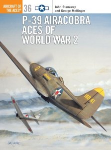 AIRCRAFT OF THE ACES 036 P-39 Airacobra Aces of World War 2