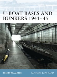 FORTRESS 003 U-Boat Bases and Bunkers 1941-45