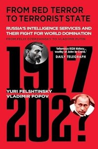 From Red Terror to Mafia State Russia's Secret Service and Its Fight for World Domination 