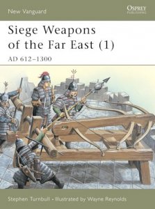  NEW VANGUARD 43 Siege Weapons of the Far East (1)