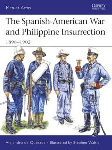 MEN-AT-ARMS 437 The Spanish-American War and Philippine Insurrection