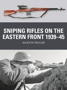 WEAPON 67 Sniping Rifles on the Eastern Front 1939–45