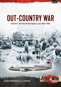 Out-Country War Volume 1: The Secret War Begins, Laos 1954-1960