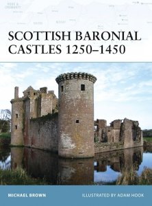 FORTRESS 082 Scottish Baronial Castles 1250-1450