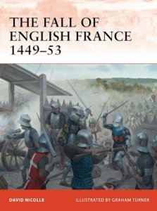 CAMPAIGN 241 The Fall of English France 1449-53