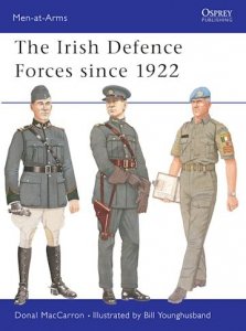 MEN-AT-ARMS 417 The Irish Defence Forces since 1922