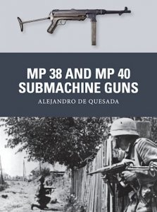 WEAPON 31 MP 38 and MP 40 Submachine Guns