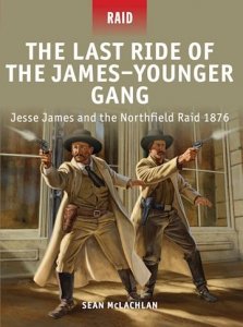 RAID 35 The Last Ride of the James–Younger Gang