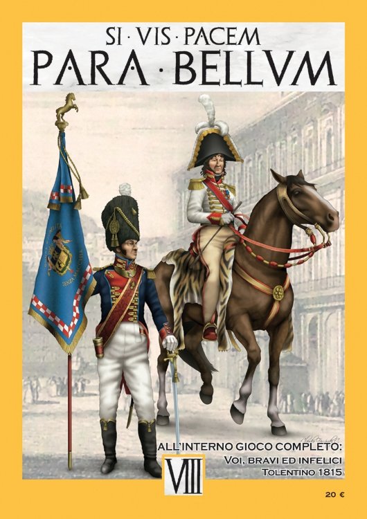 PARA BELLUM VIII: Voi, Bravi ed Infelici: Tolentino 1815