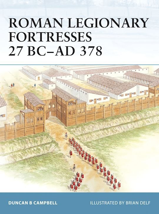 FORTRESS 043 Roman Legionary Fortresses 27 BC-AD 378