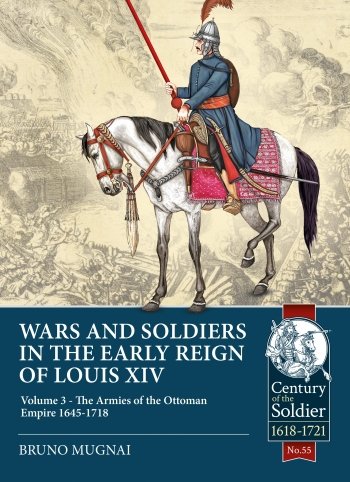 WARS AND SOLDIERS IN THE EARLY REIGN OF LOUIS XIV VOLUME 3