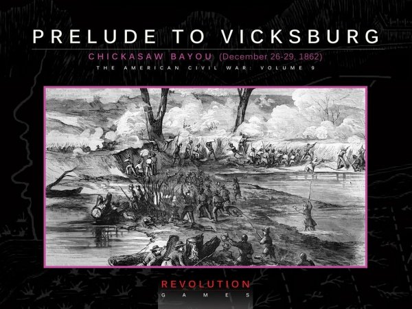 Prelude to Vicksburg: Chickasaw Bayou, December 26-29, 1862 (boxed)