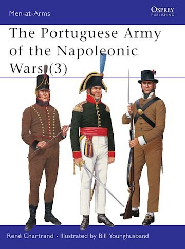 MEN-AT-ARMS 358 The Portuguese Army of the Napoleonic Wars (3)