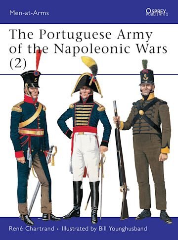 MEN-AT-ARMS 346 The Portuguese Army of the Napoleonic Wars (2)