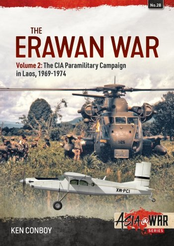 The Erawan War Vol. 2: The CIA Paramilitary Campaign in Laos, 1969-1974