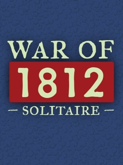 War of 1812 Solitaire