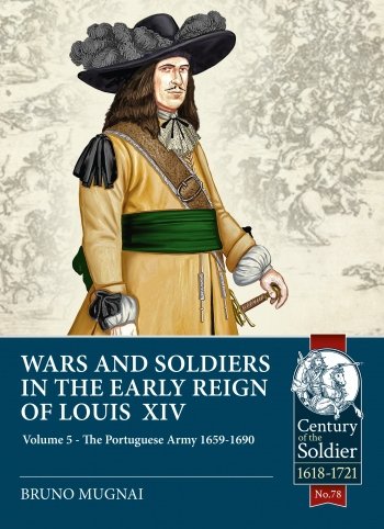 WARS AND SOLDIERS IN THE EARLY REIGN OF LOUIS XIV VOLUME 5