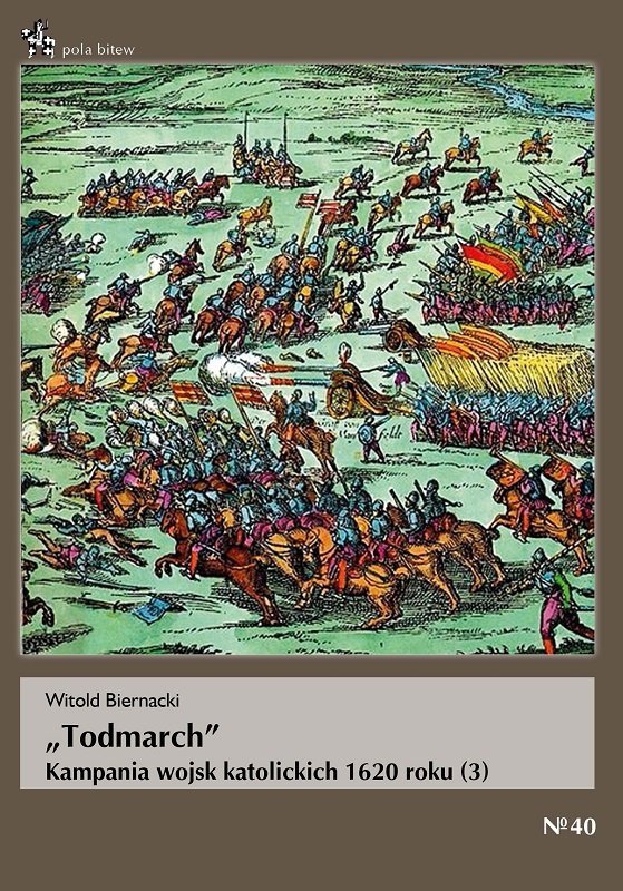 Todmarch. Kampania wojsk katolickich 1620 roku (3)