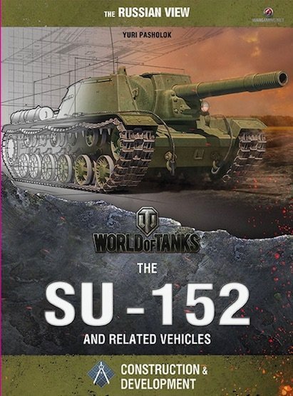 The SU-152 &amp; Related Vehicles