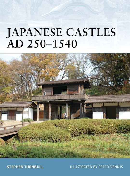 FORTRESS 074 Japanese Castles AD 250-1540