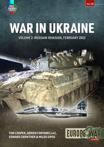 WAR IN UKRAINE VOLUME 2: Russian Invasion, February 2022