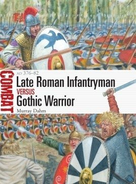 COMBAT 56 Late Roman Infantryman vs Gothic Warrior