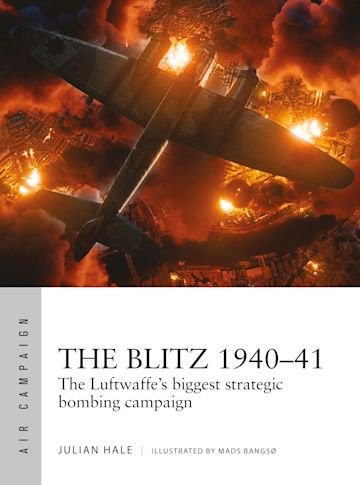 AIR CAMPAIGN 38 The Blitz 1940–41