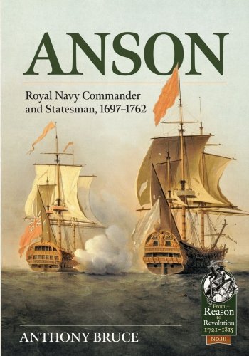 ANSON Royal Navy Commander and Statesman, 1697–1762