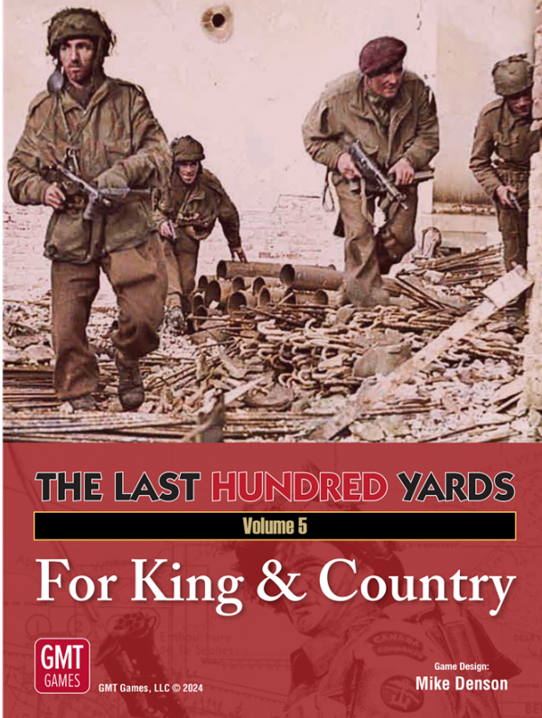 The Last Hundred Yards Volume 5: For King &amp; Country