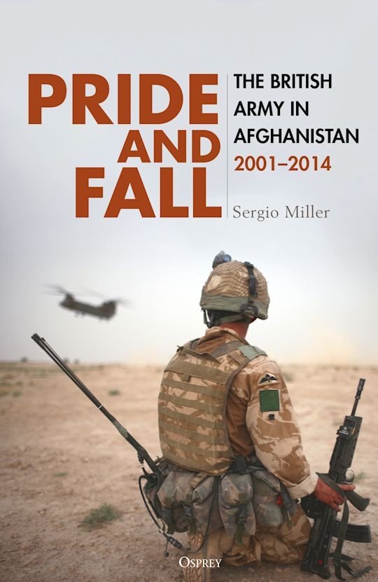 Pride and Fall. The British Army in Afghanistan, 2001–2014