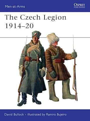 MEN-AT-ARMS 447 The Czech Legion 1914–20