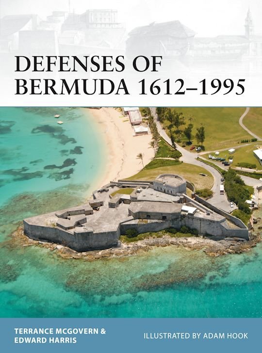 FORTRESS 112 Defenses of Bermuda 1612-1995