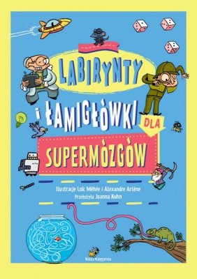 Nasza księgarnia Książeczka Labirynty i łamigłówki dla supermózgów
