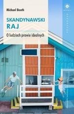 Skandynawski raj O ludziach prawie idealnych (dodruk 2020)
