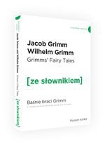Grimm&#039;s fairy tales / Baśnie braci Grimm podręcznym słownikiem angielsko-polskim Poziom A1/A2 (dodruk 2020)