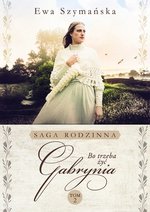 Bo trzeba żyć Tom 2. Gabrynia (dodruk 2020)